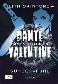 Sündenpfuhl / Dante Valentine Dämonenjägerin Bd.4 - Saintcrow, Lilith
