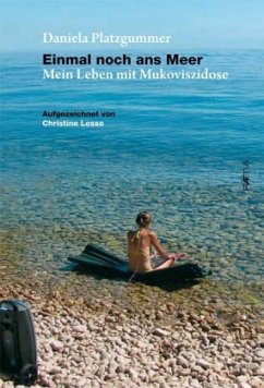 Einmal noch ans Meer - Platzgummer, Daniela