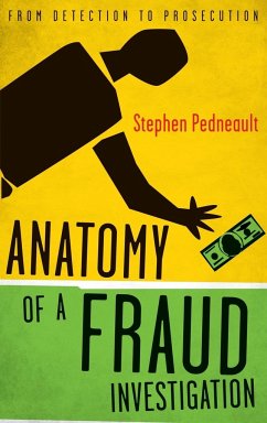 Anatomy of a Fraud Investigation - Pedneault, Stephen
