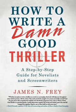 How to Write a Damn Good Thriller - Frey, James N.