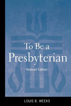 To Be a Presbyterian, Revised Edition (Revised) - Weeks, Louis