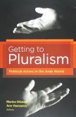 Getting to Pluralism: Political Actors in the Arab World