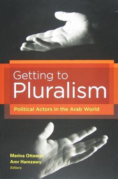 Getting to Pluralism: Political Actors in the Arab World