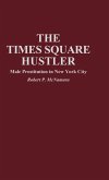 The Times Square Hustler The Times Square Hustler