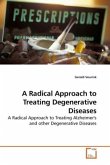 A Radical Approach to Treating Degenerative Diseases