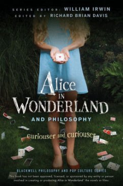 Alice in Wonderland and Philosophy - Davis, Richard Brian; Irwin, William