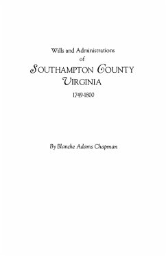 Wills and Administrations of Southampton County, Virginia, 1749-1800