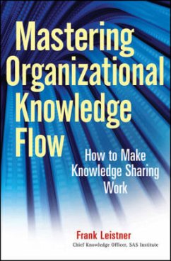 Mastering Organizational Knowledge Flow - Leistner, Frank