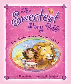 The Sweetest Story Bible - Stortz, Diane M