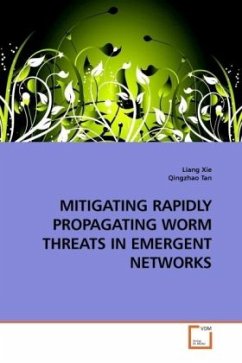 MITIGATING RAPIDLY PROPAGATING WORM THREATS IN EMERGENT NETWORKS - Xie, Liang