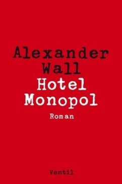 Hotel Monopol - Wall, Alexander