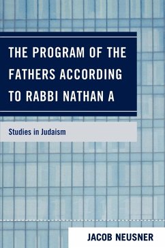 Program of the Fathers According to Rabbi Nathan A - Neusner, Jacob