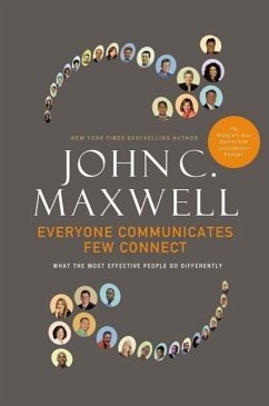 Everyone Communicates, Few Connect - Maxwell, John C.