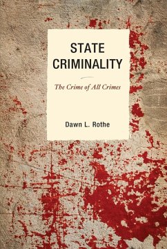 State Criminality - Rothe, Dawn L.