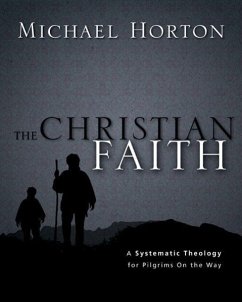 The Christian Faith - Horton, Michael