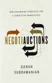 Negotiauctions: New Dealmaking Strategies for a Competitive Marketplace