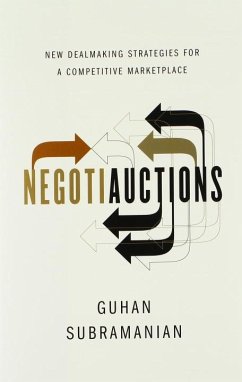 Negotiauctions: New Dealmaking Strategies for a Competitive Marketplace - Subramanian, Guhan