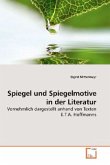 Spiegel und Spiegelmotive in der Literatur