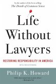 Life Without Lawyers: Restoring Responsibility in America