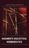 Gadamer's Dialectical Hermeneutics