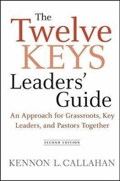 The Twelve Keys Leaders' Guide - Callahan, Kennon L