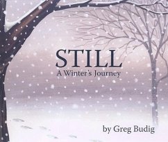 Still: A Winter's Journey - Budig, Greg