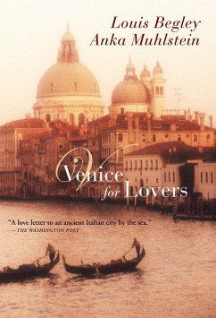 Venice for Lovers - Begley, Louis; Muhlstein, Anka