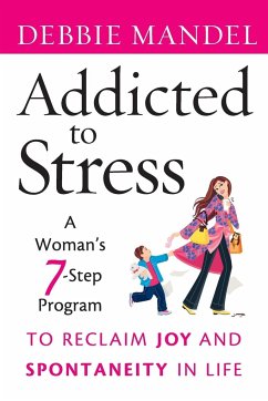 Addicted to Stress - Mandel, Debbie