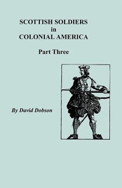 Scottish Soldiers in Colonial America, Part Three