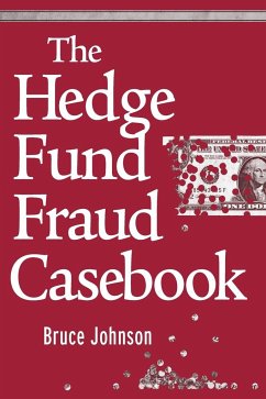 The Hedge Fund Fraud Casebook - Johnson, Bruce