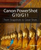 Canon PowerShot G10/G11: From Snapshots to Great Shots Canon PowerShot G10/G11: From Snapshots to Great Shots