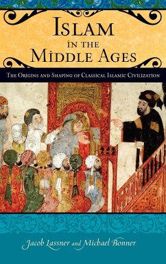 Islam in the Middle Ages - Lassner, Jacob; Bonner, Michael