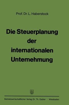 Die Steuerplanung der internationalen Unternehmung - Haberstock, Lothar