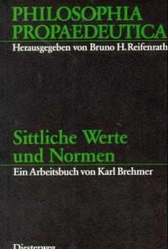 Sittliche Werte und Normen / Philosophia Propaedeutica