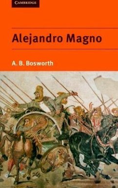 Alejandro Magno - Bosworth, A B