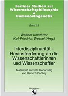 Interdisziplinarität - Herausforderung an die Wissenschaftlerinnen und Wissenschaftler Interdisziplinarität - Herausforderung an die Wissenschaftlerinnen und Wissenschaftler
