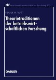 Theorietraditionen der betriebswirtschaftlichen Forschung