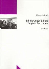 Erinnerungen an die Haigerlocher Juden - Jeggle, Utz