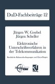 Elektronische Unterschriftsverfahren in der Telekommunikation Elektronische Unterschriftsverfahren in der Telekommunikation