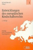 Entwicklungen des europäischen Kindschaftsrechts