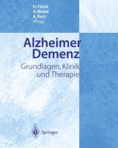 Alzheimer Demenz - Förstl, Hans; Bickel, Horst; Kurz, Alexander