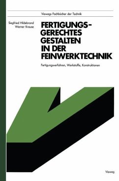 Fertigungsgerechtes Gestalten in der Feinwerktechnik - Siegfried, Hildebrand