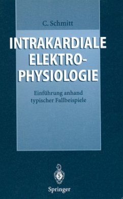 Intrakardiale Elektrophysiologie - Schmitt, Claus