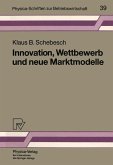 Innovation, Wettbewerb und neue Marktmodelle