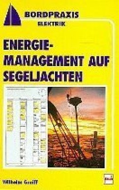 Energiemanagement auf Segeljachten - Greiff, Wilhelm