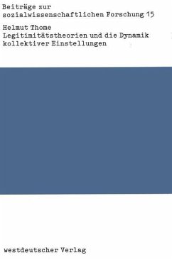 Legitimitätstheorien und die Dynamik kollektiver Einstellungen - Thome, Helmut