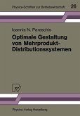 Optimale Gestaltung von Mehrprodukt-Distributionssystemen Optimale Gestaltung von Mehrprodukt-Distributionssystemen