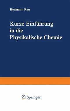 Kurze Einführung in die Physikalische Chemie - Rau, Hermann