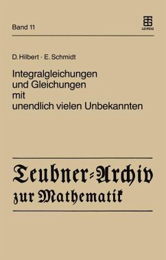 Integralgleichungen und Gleichungen mit unendlich vielen Unbekannten - Hilbert, David;Schmidt, Erhard
