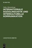 Interaktionale Soziolinguistik und Interkulturelle Kommunikation
